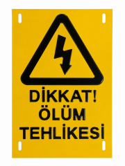Dikkat Ölüm Tehlikesi Levhası 150x230 mm